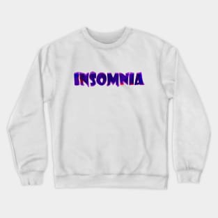 Insomnia Crewneck Sweatshirt